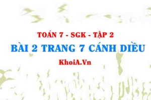 Bài 2 trang 7 Toán 7 Cánh Diều Tập 2